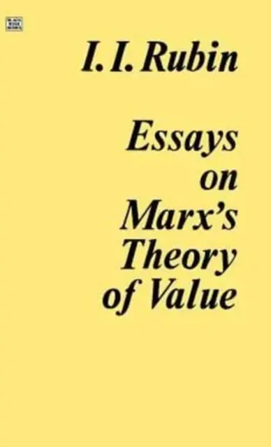 Eseje o Marxovej teórii hodnoty - Essays on Marx's Theory Of Value