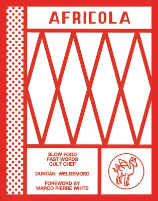 Africola: Slow Food Fast Words Kultový šéfkuchár - Africola: Slow Food Fast Words Cult Chef