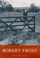 Zbierka próz Roberta Frosta - The Collected Prose of Robert Frost