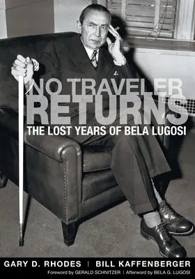 Žiadny cestovateľ sa nevracia: Stratené roky Belu Lugosiho (1) - No Traveler Returns: The Lost Years of Bela Lugosi