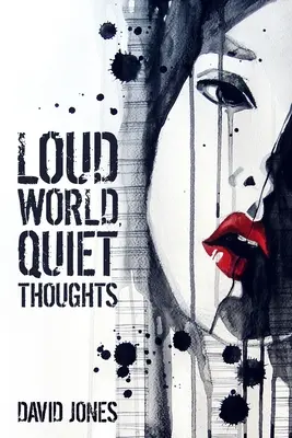 Hlasný svet, tiché myšlienky - Loud World, Quiet Thoughts