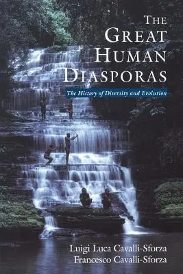 Veľké ľudské diaspóry: História rozmanitosti a evolúcie - The Great Human Diasporas: The History of Diversity and Evolution