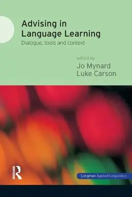 Poradenstvo v jazykovom vzdelávaní: Dialóg, nástroje a kontext - Advising in Language Learning: Dialogue, Tools and Context