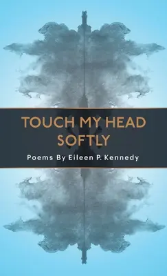 Dotkni sa mojej hlavy jemne - Touch My Head Softly