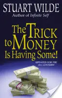 Trik s peniazmi spočíva v tom, že ich máte - The Trick to Money Is Having Some