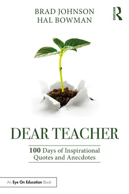 Drahý učiteľ: 100 dní inšpiratívnych citátov a anekdot - Dear Teacher: 100 Days of Inspirational Quotes and Anecdotes