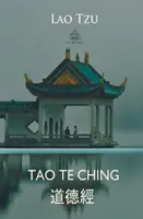Tao Te ťing (čínsky a anglicky) - Tao Te Ching (Chinese and English)