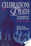 Oslavy smrti: Antropológia pohrebného rituálu - Celebrations of Death: The Anthropology of Mortuary Ritual