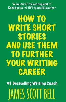 Ako písať poviedky a využiť ich na ďalšiu spisovateľskú kariéru - How to Write Short Stories And Use Them to Further Your Writing Career