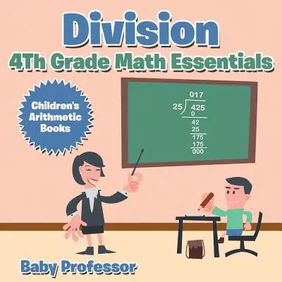 Základy matematiky pre 4. ročník - detské učebnice aritmetiky - Division 4th Grade Math Essentials - Children's Arithmetic Books