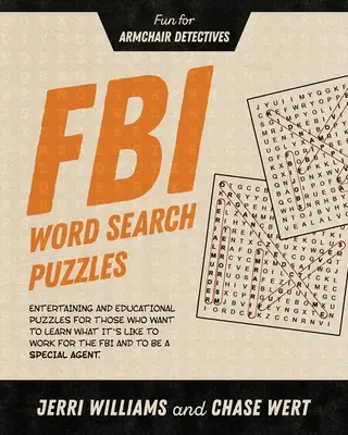 FBI Slovné hádanky: Zábava pre detektívov v kresle - FBI Word Search Puzzles: Fun for Armchair Detectives