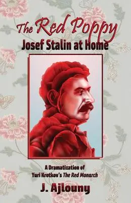 Červený mak: Josif Stalin doma - The Red Poppy: Josef Stalin at Home