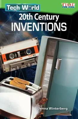 Svet techniky: Vynálezy 20. storočia - Tech World: 20th Century Inventions