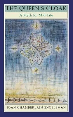 Kráľovnin plášť: Mýtus pre stredný vek - The Queen's Cloak: A Myth for Mid-Life