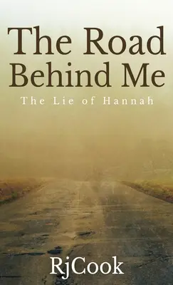 Cesta za mnou: The Lie Of Hannah - The Road Behind Me: The Lie Of Hannah