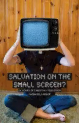 Spása na malej obrazovke: 24 hodín kresťanskej televízie - Salvation on the Small Screen: 24 Hours of Christian Television