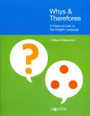 Prečo a prečo: A Rational Look at English Language - Whys & Therefores: A Rational Look at the English Language