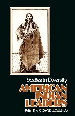 Americkí indiánski vodcovia: Štúdie o rozmanitosti - American Indian Leaders: Studies in Diversity