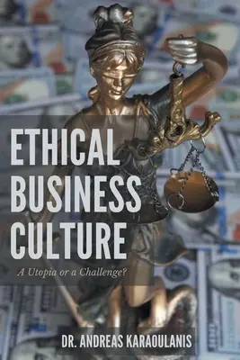 Etická podnikateľská kultúra: Utópia alebo výzva? - Ethical Business Culture: A Utopia or a Challenge?