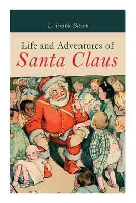 Život a dobrodružstvá Santa Clausa: Vianočná klasika - Life and Adventures of Santa Claus: Christmas Classic