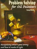 Riešenie problémov pre olejomaľby - Problem Solving for Oil Painters