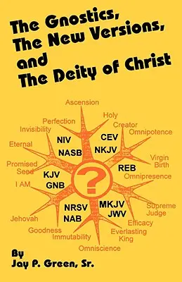 Gnostici, nová verzia a božstvo Krista - The Gnostics, the New Version, and the Deity of Christ