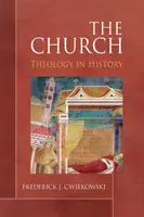Cirkev: Teológia v dejinách - The Church: Theology in History