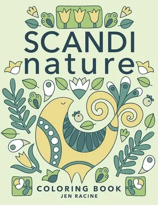 Škandinávske prírodné maľovanky: Jednoduché, bezstresové a relaxačné vyfarbovanie pre každého - Scandi Nature Coloring Book: Easy, Stress-Free, Relaxing Coloring for Everyone