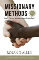 Misijné metódy: Pavla: Boží plán pre misie - Missionary Methods: God's Plan for Missions According to Paul