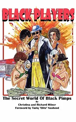 Čierni hráči: Tajný svet čiernych pasákov - Black Players: The Secret World of Black Pimps