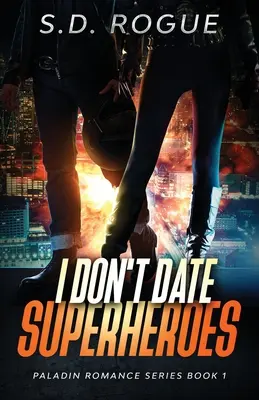 Nerandím so superhrdinami - I Don't Date Superheroes