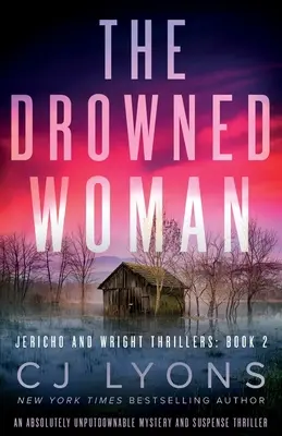 Utopená žena: Absolútne neprehliadnuteľný mysteriózny triler s napätím - The Drowned Woman: An absolutely unputdownable mystery and suspense thriller