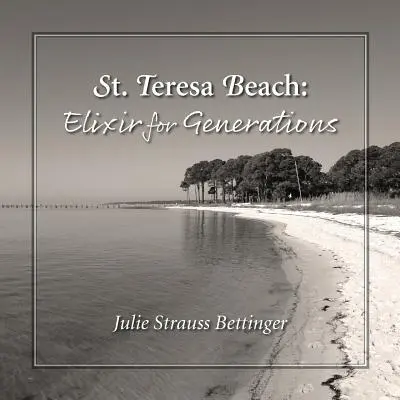 Pláž svätej Terézie: Tereza: Elixír pre celé generácie - St. Teresa Beach: Elixir for Generations