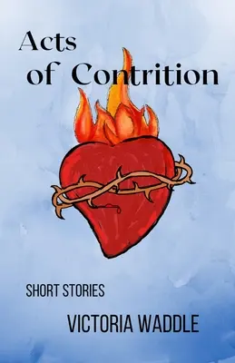 Skutky kajúcnosti - Acts of Contrition
