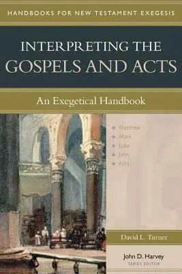 Výklad evanjelií a Skutkov apoštolov: Exegetická príručka - Interpreting the Gospels and Acts: An Exegetical Handbook