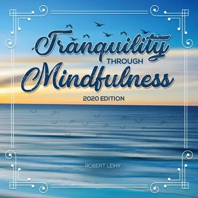 Pokoj prostredníctvom pozornosti: vydanie na rok 2020 - Tranquility Through Mindfulness: 2020 Edition