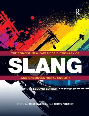 Stručný nový Partridgeov slovník slangu a nekonvenčnej angličtiny - The Concise New Partridge Dictionary of Slang and Unconventional English