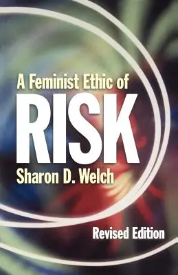 Feministická etika rizika REV Ed - Feminist Ethic of Risk REV Ed