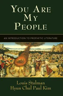 Vy ste môj ľud: Úvod do prorockej literatúry - You Are My People: An Introduction to Prophetic Literature