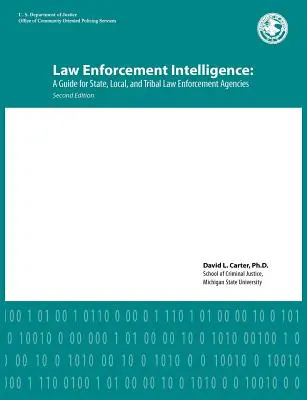 Spravodajstvo orgánov činných v trestnom konaní: (druhé vydanie) - Law Enforcement Intelligence: A Guide for State, Local, and Tribal Law Enforcement Agencies (Second Edition)