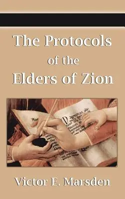 Protokoly sionských mudrcov (Protokoly sionských mudrcov, Protokoly učených sionských mudrcov, Protokoly zo stretnutí - The Protocols of the Elders of Zion (Protocols of the Wise Men of Zion, Protocols of the Learned Elders of Zion, Protocols of the Meetings of the Lear