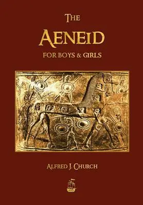 Eneida pre chlapcov a dievčatá - The Aeneid for Boys and Girls