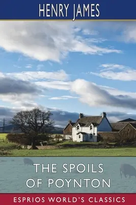 Poyntonská korisť (Esprios Classics) - The Spoils of Poynton (Esprios Classics)
