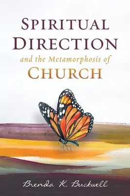 Duchovné vedenie a premena cirkvi - Spiritual Direction and the Metamorphosis of Church