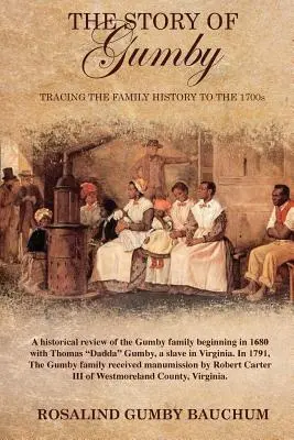 Príbeh Gumbyho; sledovanie rodinnej histórie do roku 1700 - The Story of Gumby; Tracing the Family History to the 1700's