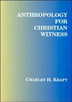 Antropológia pre kresťanské svedectvo - Anthropology for Christian Witness