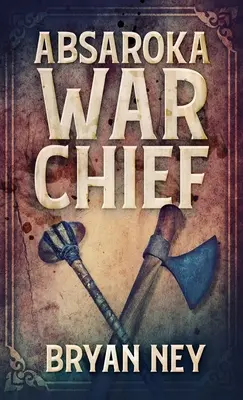 Vojnový náčelník Absaroka - Absaroka War Chief