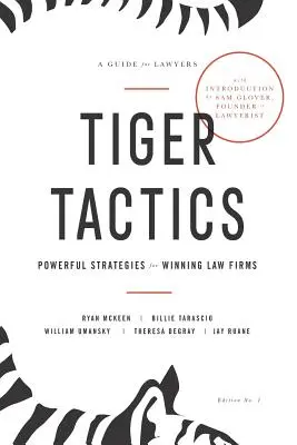 Taktika tigra: Tiché stratégie pre víťazné advokátske kancelárie: mocné stratégie pre víťazné advokátske kancelárie - Tiger Tactics: Powerful Strategies for Winning Law Firms