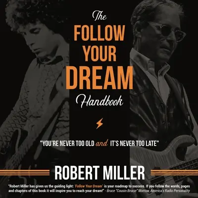 Príručka Nasleduj svoj sen: Nikdy nie ste príliš starí a nikdy nie je neskoro - Follow Your Dream Handbook: You're Never Too Old and It's Never Too Late