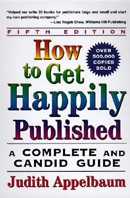 Ako šťastne publikovať, piate vydanie - How to Get Happily Published, Fifth Edition